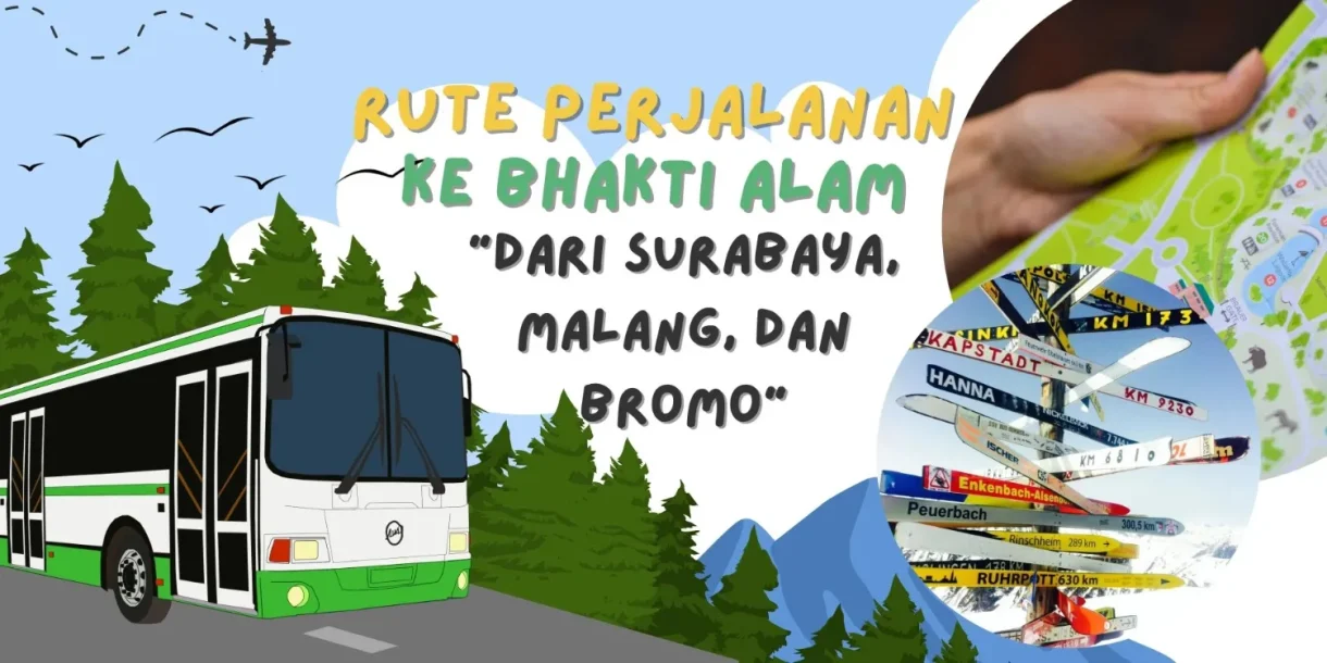 Rute Perjalanan ke Agrowisata Bhakti Alam Pasuruan dari Surabaya Malang dan Bromo